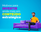 Motivos para investir ainda mais em conteúdo estratégico