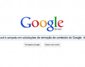 Brasil é campeão em solicitações de remoção de conteúdo do Google