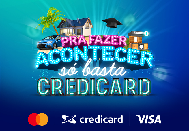 Promoção Pra Fazer Acontecer Só Basta Credicard