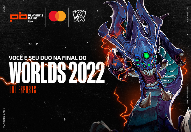 Você na Final do Worlds 2022 – LoL Esports - Player's Bank