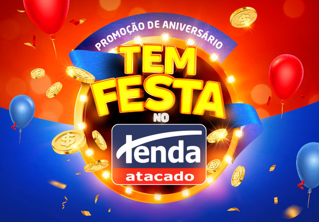 Tem Festa no Tenda - Promoção Comercial do Tenda Atacado