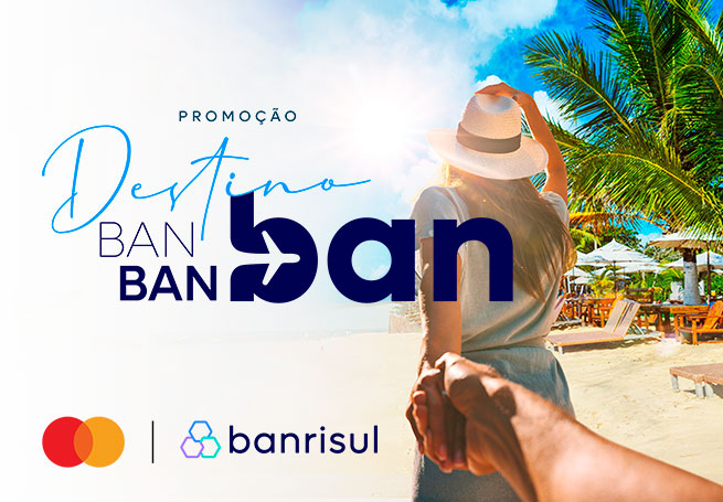 Promoção Destino BAN BAN BAN - Banrisul e Mastercard