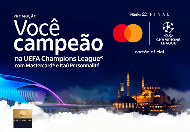 Você Campeão na UEFA Champions League® - Campanha Promocional Itaú Personnalité e Mastercard